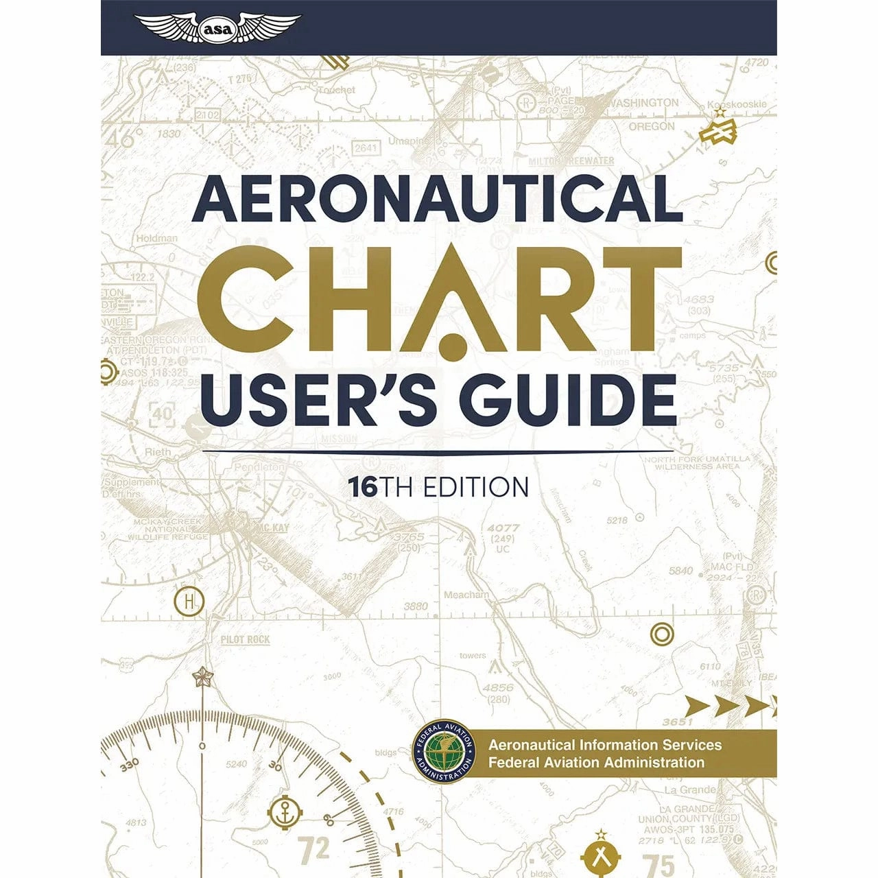 ASA Aeronautical Chart User's Guide, Sixteenth Edition