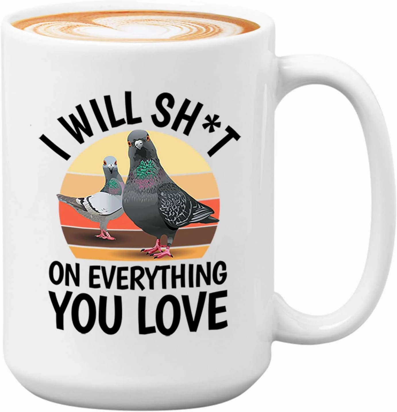 Bubble Hugs Pigeon Lover Coffee Mug 15oz White - I Will Sht - Bird Lover Birding Adventures Feed Birders Scope Attracting Nesting Sparrow Owl Cuckoo
