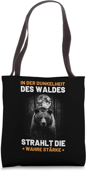 Dunkelheit Des Waldes Strahlt Die Wahre Stärke Grizzly Bear Tote Bag