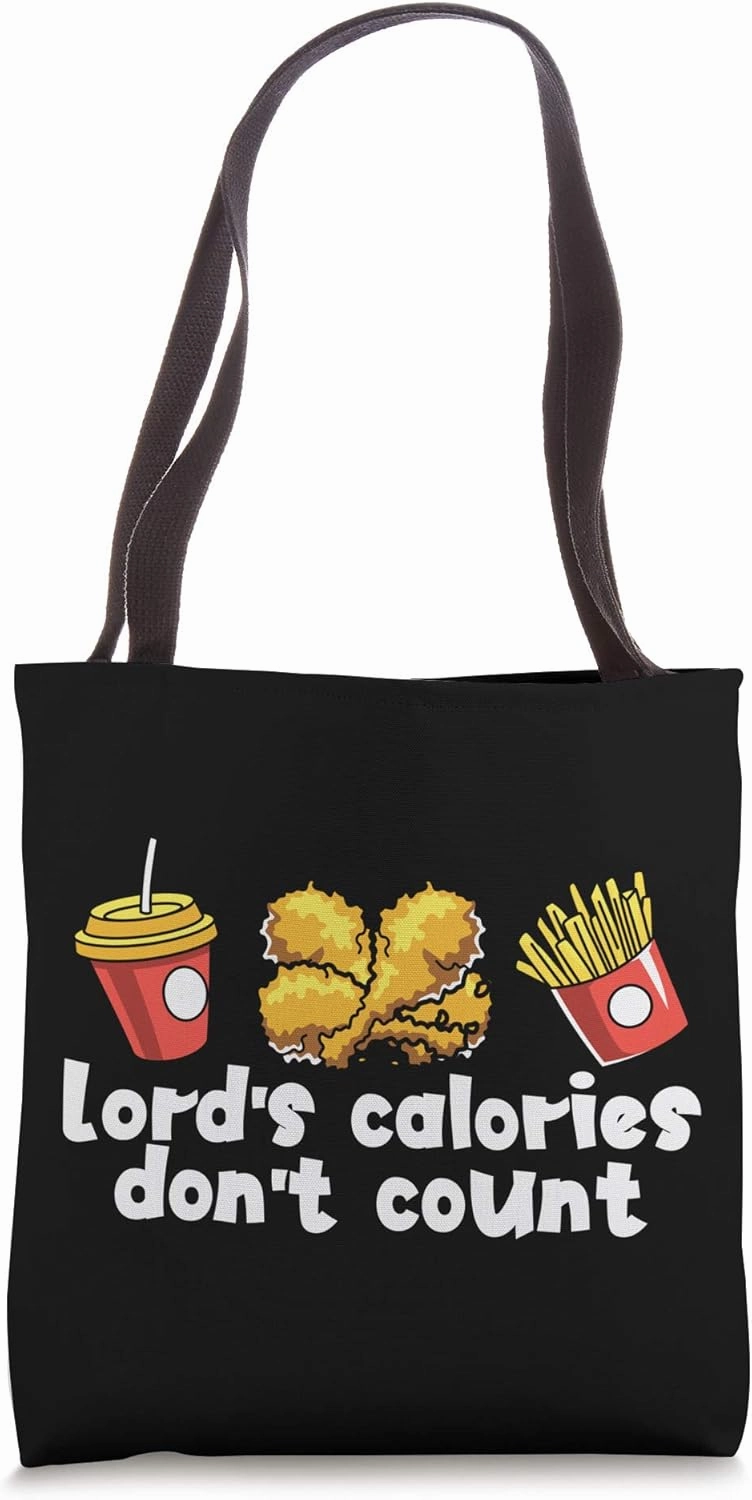 Lord's Calories Don't Count - Funny Fast Food Lovers Tote Bag
