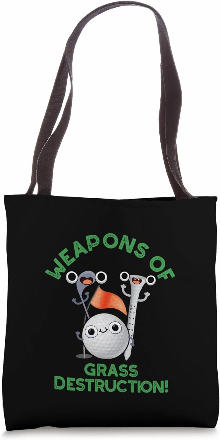 Weapons Of Grass Destruction Funny Golf Pun Tote Bag