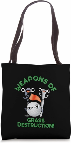 Weapons Of Grass Destruction Funny Golf Pun Tote Bag